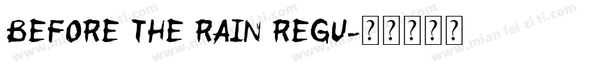 Before the Rain Regu字体转换